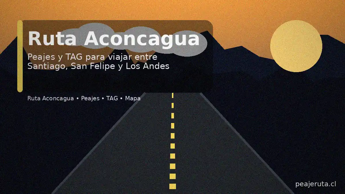 Peajes y TAG en Ruta Aconcagua: cómo pagar y evitar multas en carretera