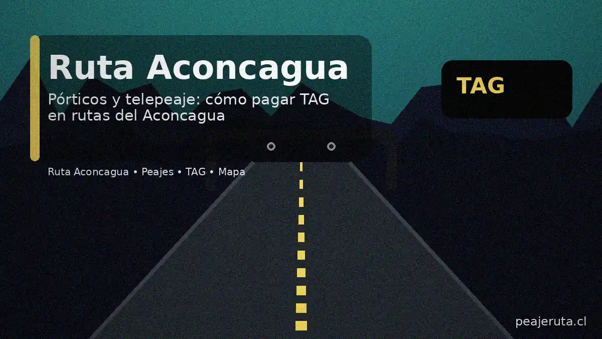 Ruta Aconcagua Chile: pórticos, telepeaje y consejos de viaje seguro