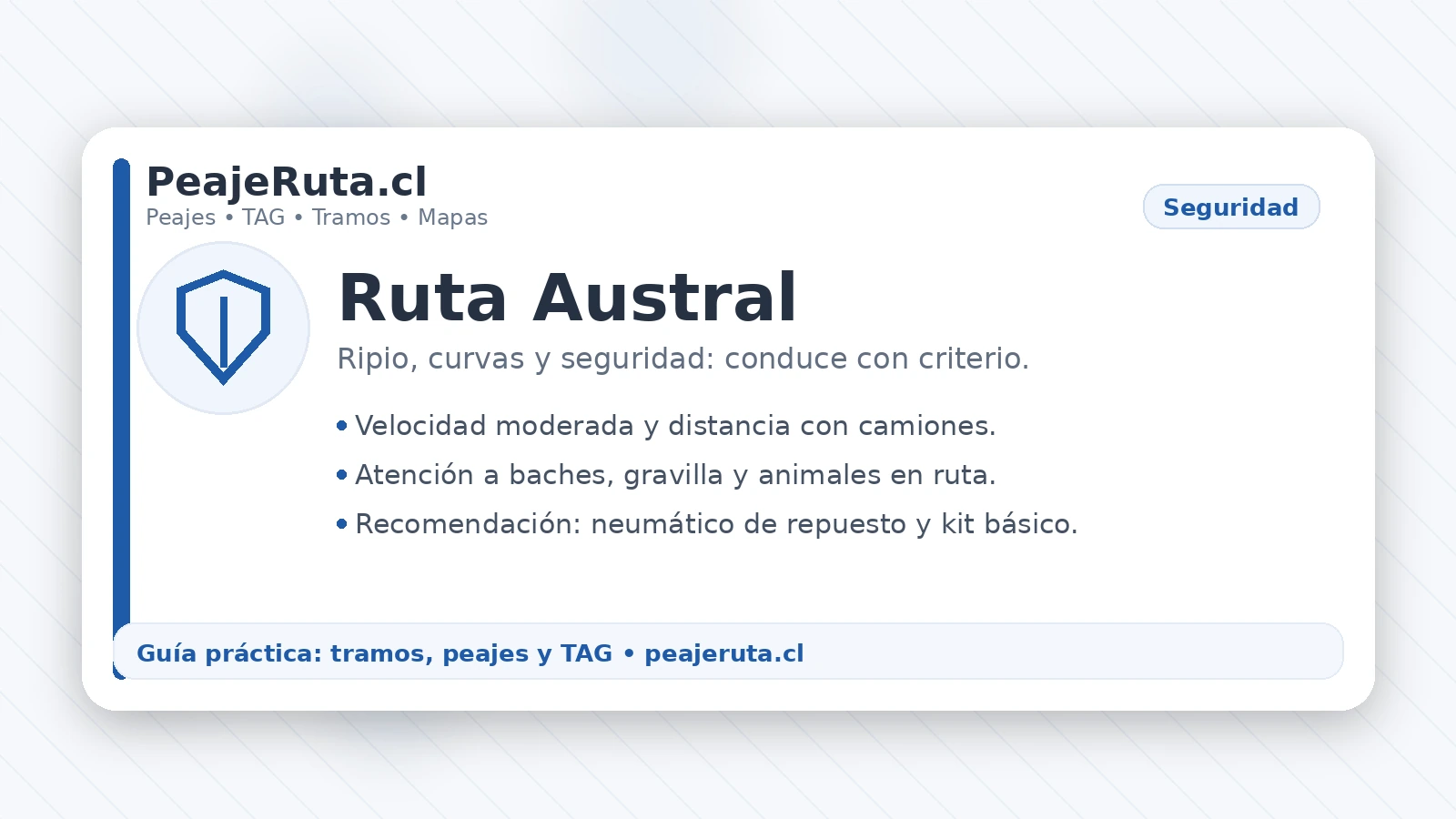 Ruta Austral: ripio, curvas y consejos de seguridad para conducir en Patagonia (PeajeRuta.cl)