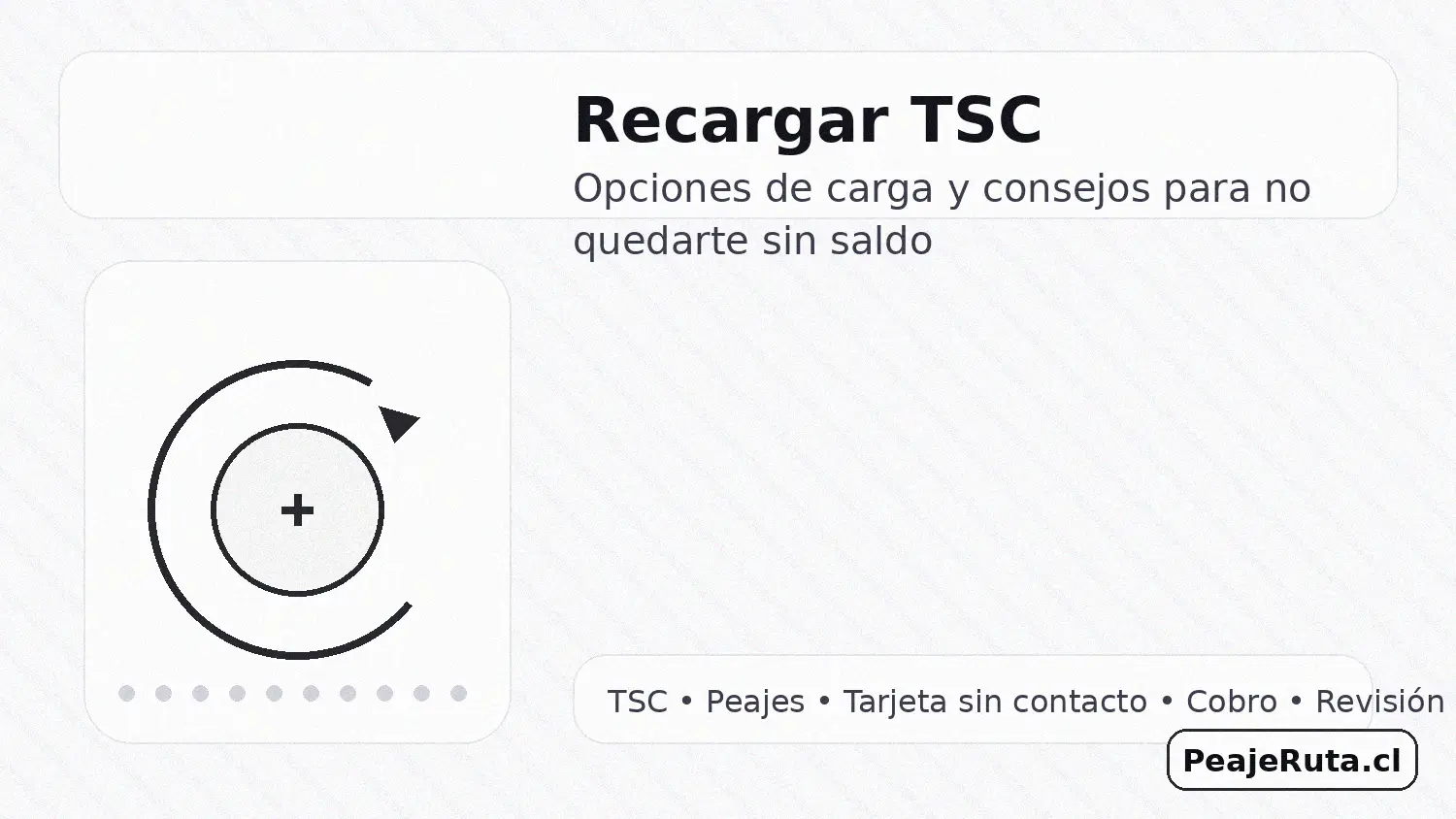 Recargar TSC para peajes: opciones de carga, saldo y consejos para no quedar sin fondos - PeajeRuta.cl